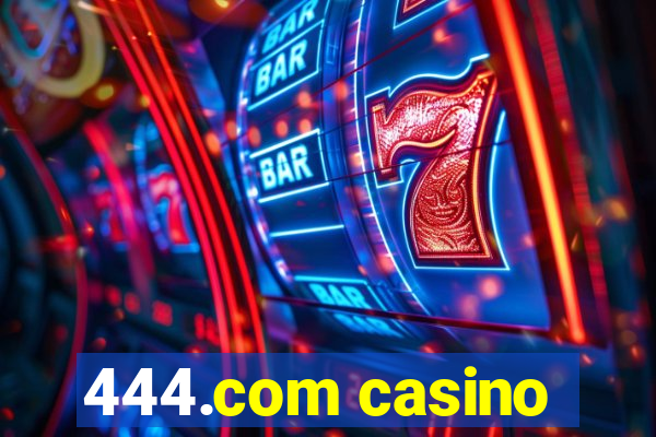 444.com casino